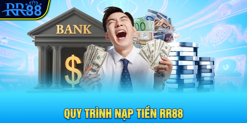 quy-trinh-nap-tien-rr88